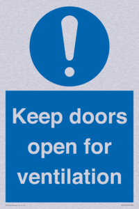 Keep doors open for ventilation